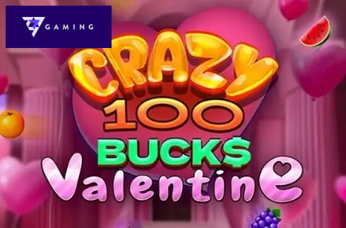 Crazy 100 Bucks Valentine